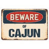 Beware Of Cajun