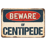 Beware Of Centipede