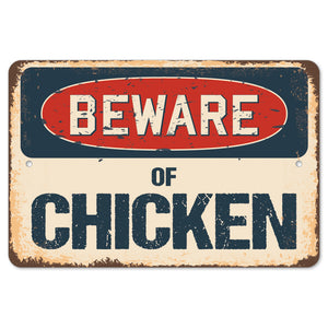 Beware Of Chicken