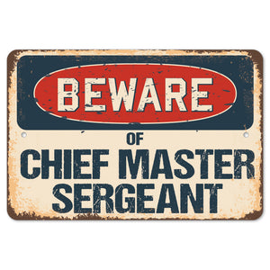 Beware Of Chief Master Sergeant