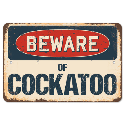 Beware Of Cockatoo