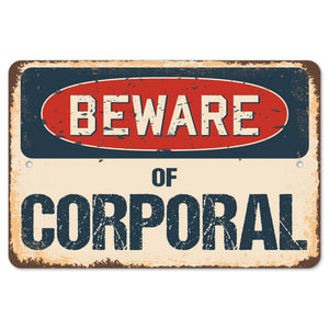 Beware Of Corporal