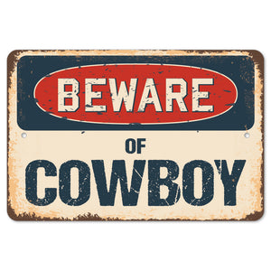 Beware Of Cowboy