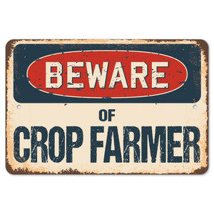 Beware Of Crop Farmer