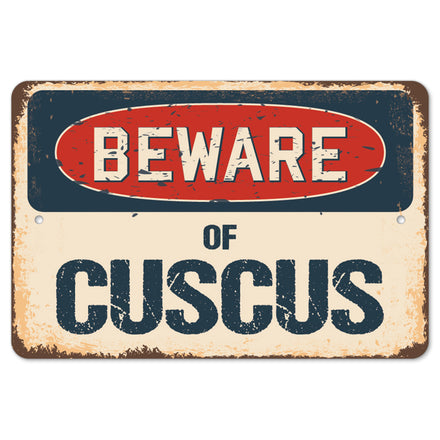 Beware Of Cuscus