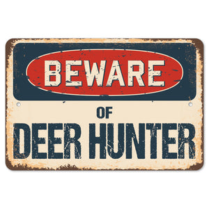 Beware Of Deer Hunter