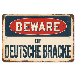 Beware Of Deutsche Bracke