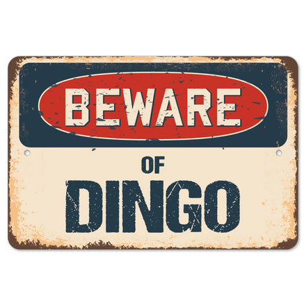 Beware Of Dingo
