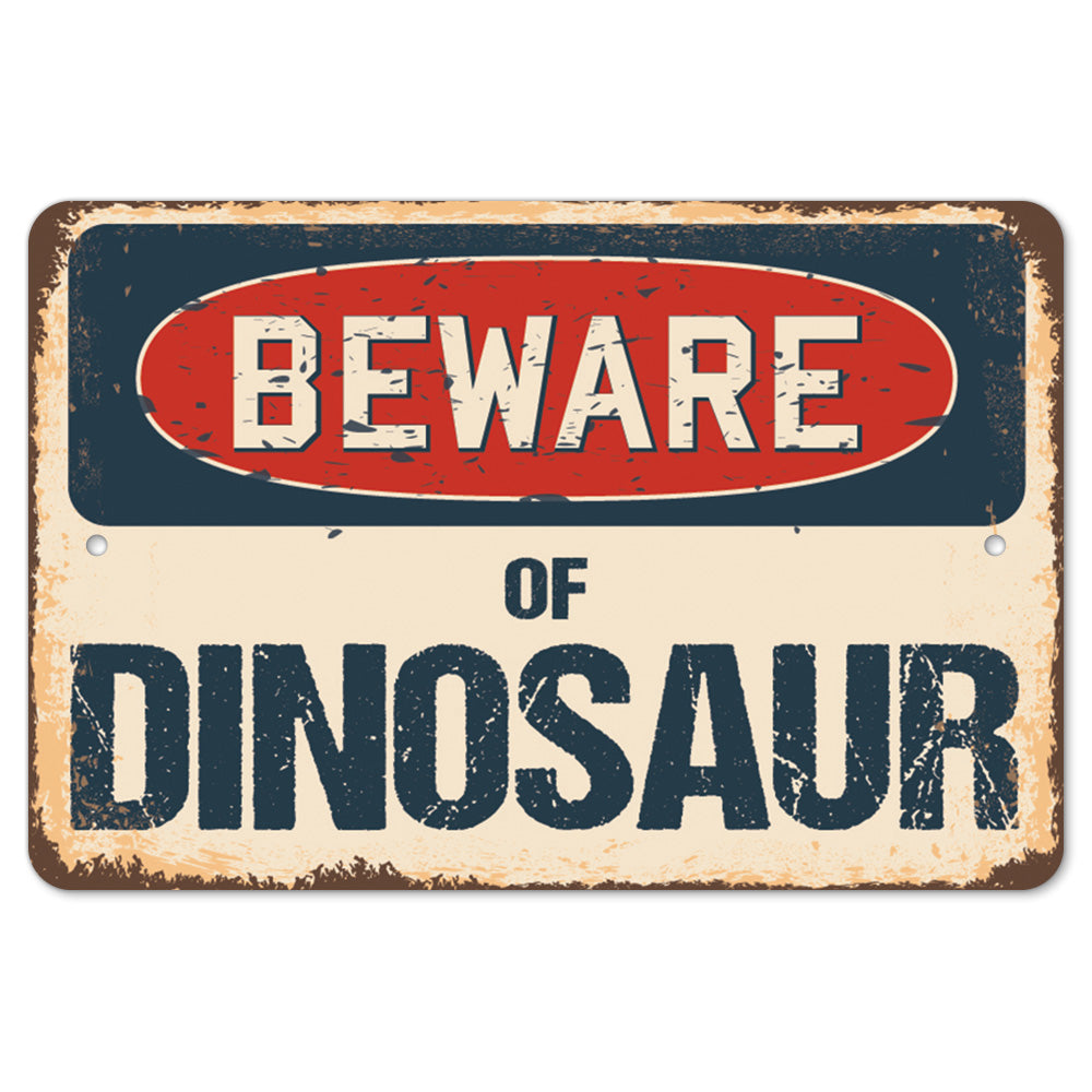Beware Of Dinosaur