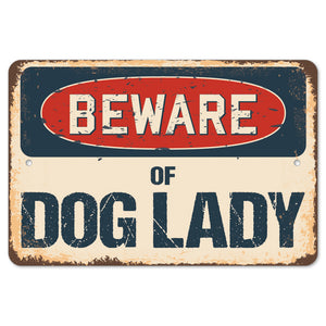 Beware Of Dog Lady