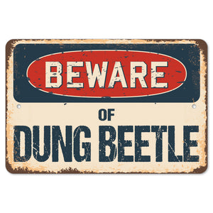 Beware Of Dung Beetle