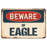 Beware Of Eagle