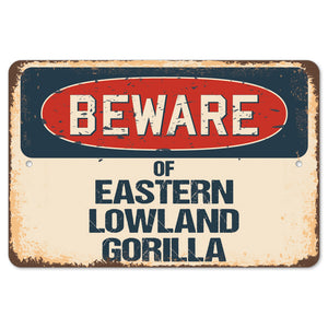 Beware Of Eastern Lowland Gorilla