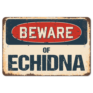 Beware Of Echidna