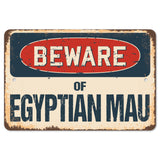 Beware Of Egyptian Mau