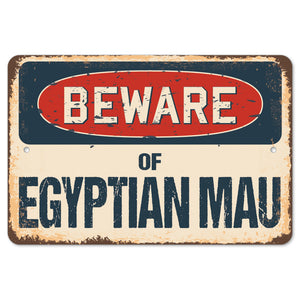 Beware Of Egyptian Mau