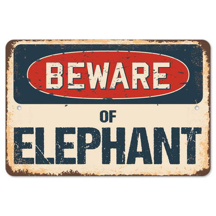 Beware Of Elephant