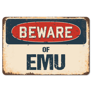 Beware Of Emu