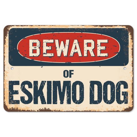 Beware Of Eskimo Dog