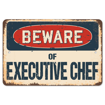 Beware Of Executive Chef