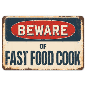 Beware Of Fast Food Cook