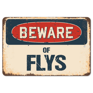 Beware Of Flys