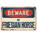 Beware Of Friesian Horse