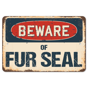 Beware Of Fur Seal