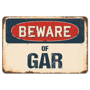 Beware Of Gar