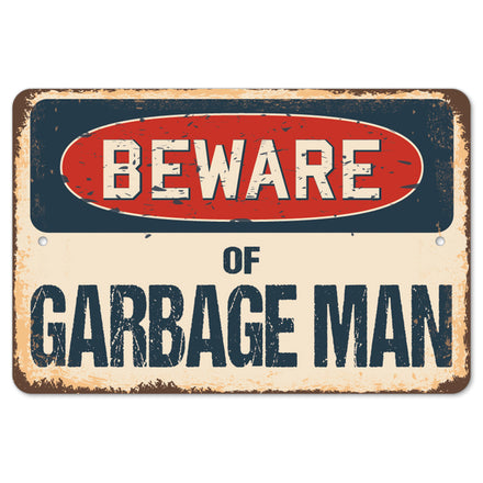 Beware Of Garbage Man