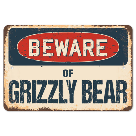 Beware Of Grizzly Bear