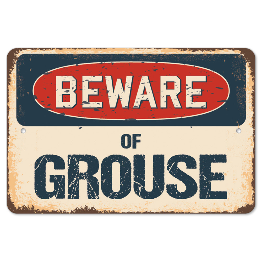 Beware Of Grouse