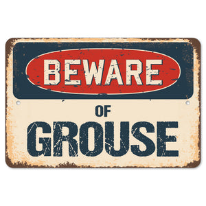 Beware Of Grouse
