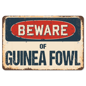 Beware Of Guinea Fowl