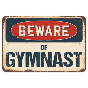 Beware Of Gymnast