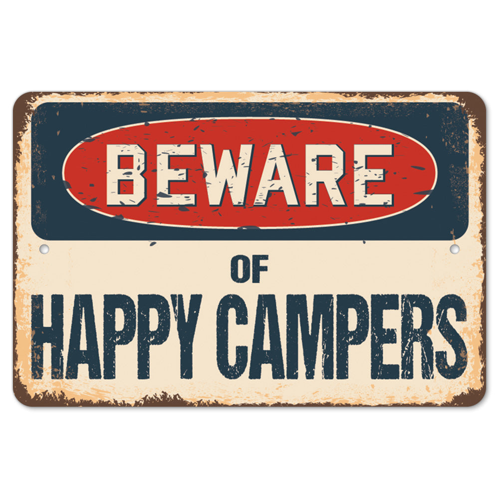 Beware Of Happy Campers