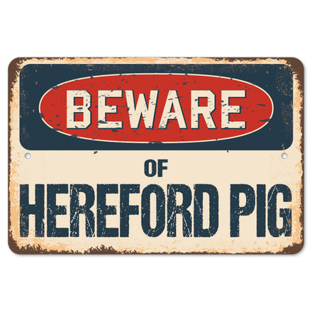 Beware Of Hereford Pig