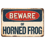Beware Of Horned Frog