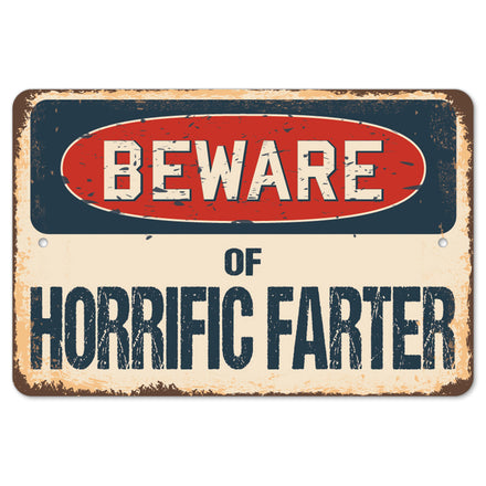 Beware Of Horrific Farter