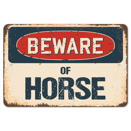 Beware Of Horse