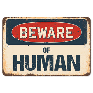 Beware Of Human