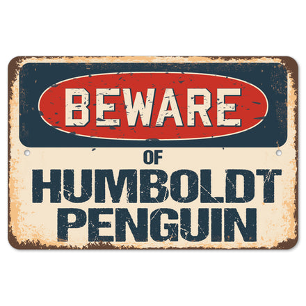Beware Of Humboldt Penguin