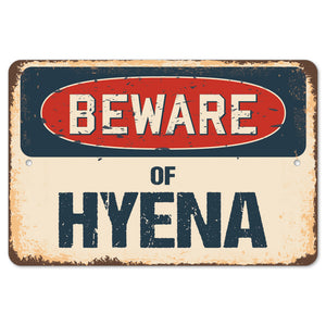 Beware Of Hyena