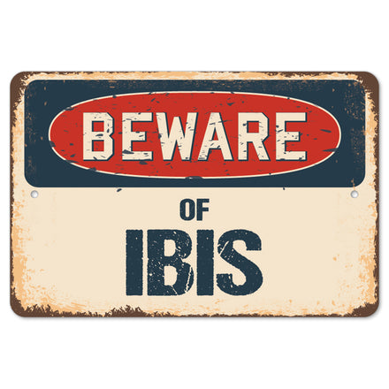 Beware Of Ibis