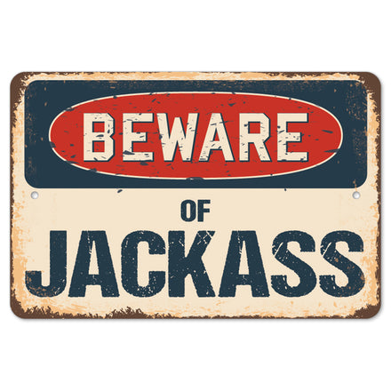 Beware Of Jackass