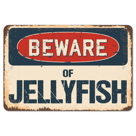 Beware Of Jellyfish