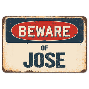 Beware Of Jose