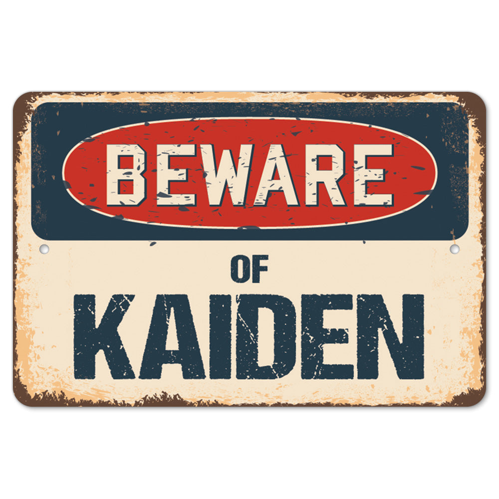 Beware Of Kaiden
