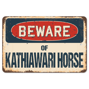 Beware Of Kathiawari Horse