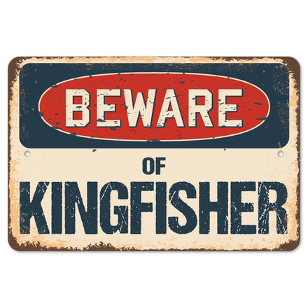 Beware Of Kingfisher